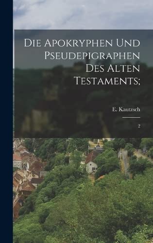 Beispielbild fr Die Apokryphen und Pseudepigraphen des Alten Testaments;: 2 -Language: german zum Verkauf von GreatBookPrices