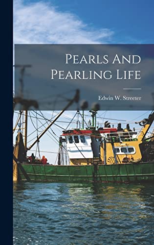 Beispielbild fr Pearls And Pearling Life zum Verkauf von THE SAINT BOOKSTORE