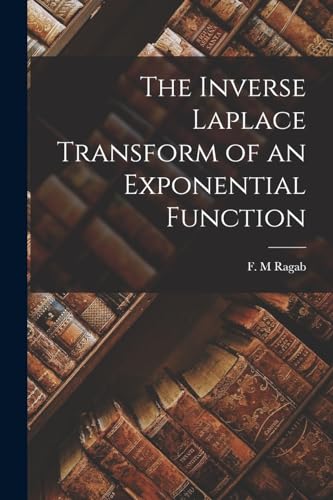 Stock image for The Inverse Laplace Transform of an Exponential Function for sale by THE SAINT BOOKSTORE