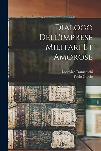 Imagen de archivo de Dialogo dell'imprese militari et amorose -Language: italian a la venta por GreatBookPrices