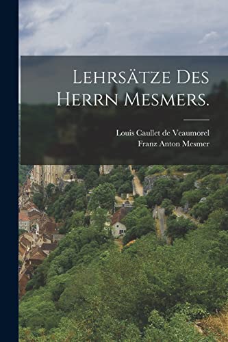 Beispielbild fr Lehrstze des Herrn Mesmers. -Language: german zum Verkauf von GreatBookPrices