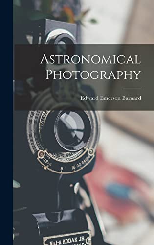 Stock image for Astronomical Photography for sale by THE SAINT BOOKSTORE