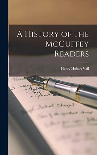 Beispielbild fr A History of the McGuffey Readers zum Verkauf von THE SAINT BOOKSTORE