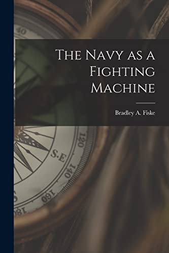 Stock image for The Navy as a Fighting Machine for sale by Chiron Media