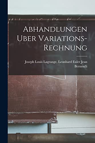 Beispielbild fr Abhandlungen Uber Variations-Rechnung zum Verkauf von PBShop.store US