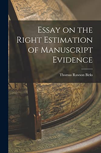 9781016194518: Essay on the Right Estimation of Manuscript Evidence