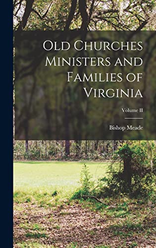 Imagen de archivo de Old Churches Ministers and Families of Virginia; Volume II a la venta por THE SAINT BOOKSTORE