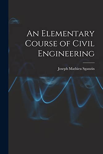 Stock image for An Elementary Course of Civil Engineering for sale by GreatBookPrices