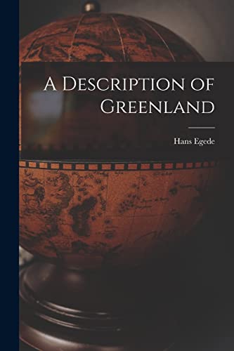 Stock image for A Description of Greenland for sale by GreatBookPrices