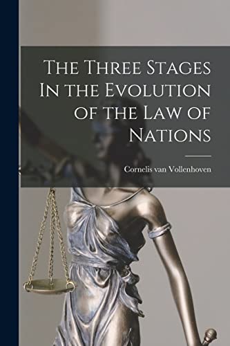 Beispielbild fr The Three Stages In the Evolution of the Law of Nations zum Verkauf von THE SAINT BOOKSTORE