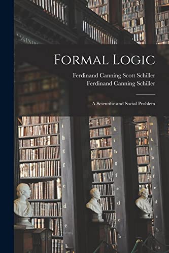 9781016204170: Formal Logic; a Scientific and Social Problem