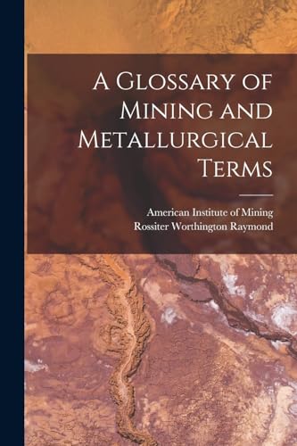 Imagen de archivo de A Glossary of Mining and Metallurgical Terms a la venta por THE SAINT BOOKSTORE