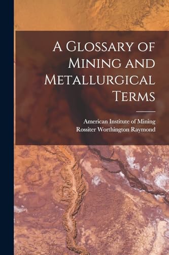 Stock image for A Glossary of Mining and Metallurgical Terms for sale by THE SAINT BOOKSTORE