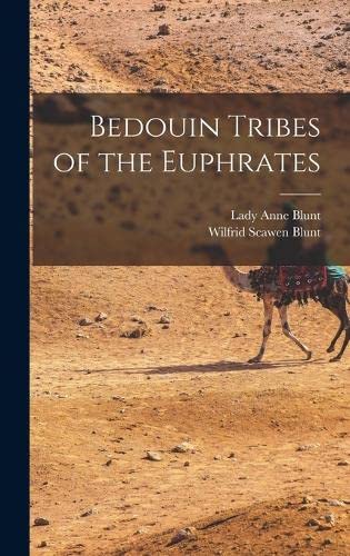 Beispielbild fr Bedouin Tribes of the Euphrates zum Verkauf von California Books