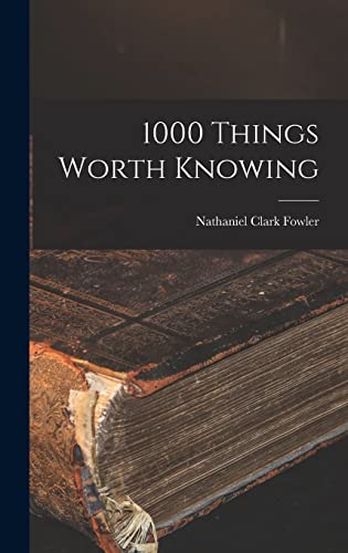 Beispielbild fr 1000 Things Worth Knowing zum Verkauf von GreatBookPrices
