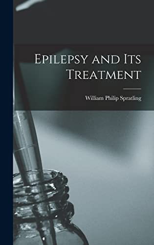 Imagen de archivo de Epilepsy and Its Treatment a la venta por THE SAINT BOOKSTORE