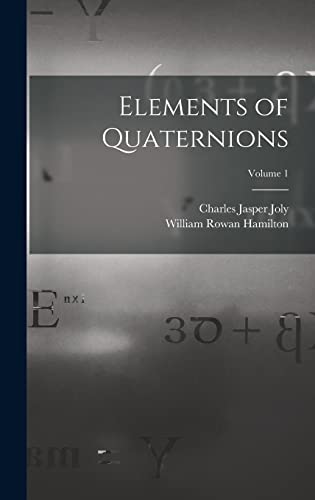 9781016207737: Elements of Quaternions; Volume 1