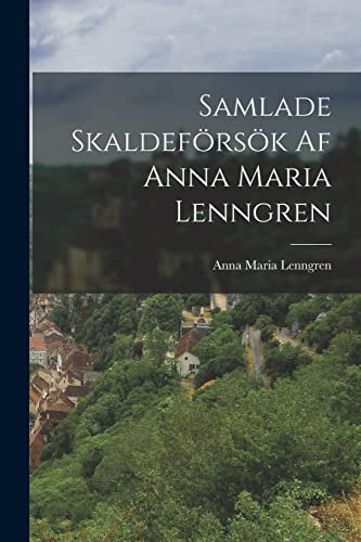 Imagen de archivo de Samlade Skaldef�rs�k Af Anna Maria Lenngren a la venta por Chiron Media