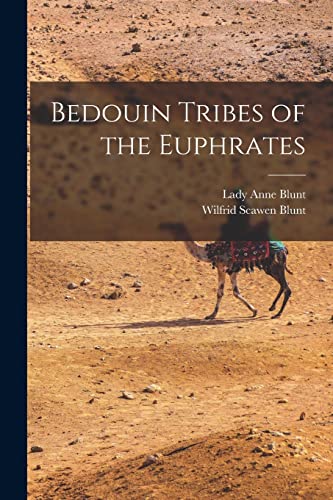 Beispielbild fr Bedouin Tribes of the Euphrates zum Verkauf von PBShop.store US