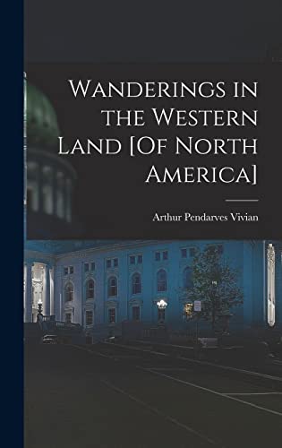 Stock image for Wanderings in the Western Land [Of North America] for sale by GreatBookPrices