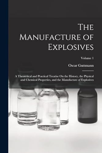 Imagen de archivo de The Manufacture of Explosives a la venta por PBShop.store US
