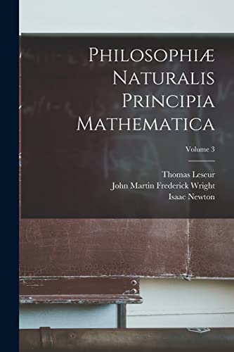 Stock image for Philosophi? Naturalis Principia Mathematica; Volume 3 for sale by PBShop.store US