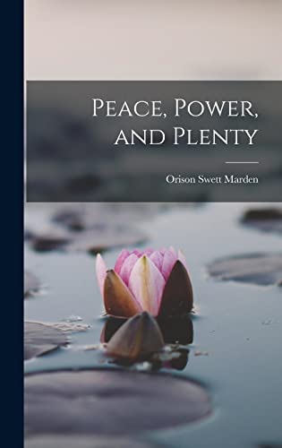 Imagen de archivo de Peace, Power, and Plenty a la venta por GreatBookPrices