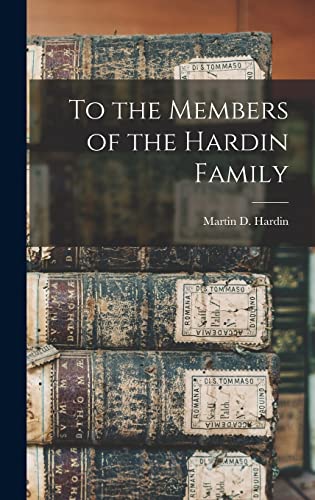 Stock image for To the Members of the Hardin Family for sale by THE SAINT BOOKSTORE