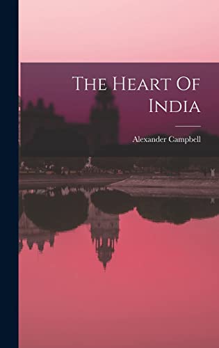Stock image for The Heart Of India for sale by THE SAINT BOOKSTORE