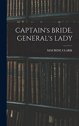 Stock image for CAPTAIN's BRIDE, GENERAL's LADY for sale by THE SAINT BOOKSTORE