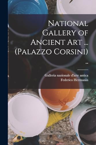 9781016233613: National Gallery of Ancient art ... (Palazzo Corsini) ..