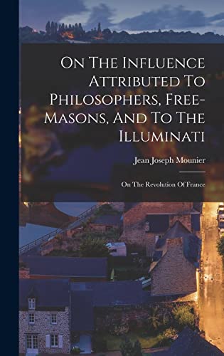 Stock image for On The Influence Attributed To Philosophers, Free-masons, And To The Illuminati for sale by PBShop.store US