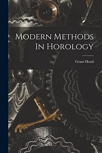 Stock image for Modern Methods In Horology for sale by GreatBookPrices