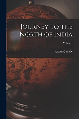 Stock image for Journey to the North of India; Volume I for sale by THE SAINT BOOKSTORE