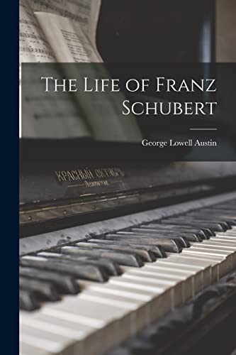 Imagen de archivo de The Life of Franz Schubert a la venta por GreatBookPrices
