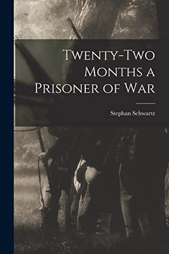 Stock image for Twenty-two Months a Prisoner of War for sale by PBShop.store US