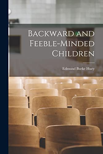 Imagen de archivo de Backward and Feeble-Minded Children a la venta por PBShop.store US
