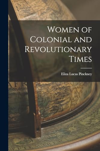 Stock image for Women of Colonial and Revolutionary Times for sale by PBShop.store US