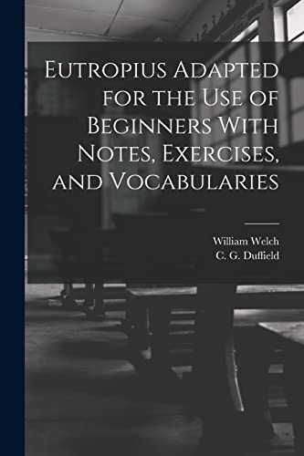 9781016255691: Eutropius Adapted for the use of Beginners With Notes, Exercises, and Vocabularies