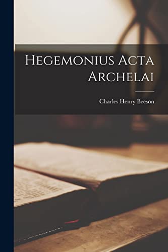 Stock image for Hegemonius Acta Archelai for sale by THE SAINT BOOKSTORE