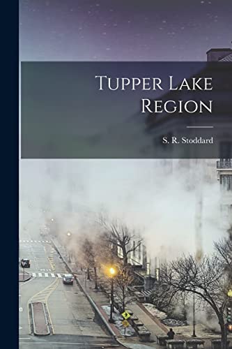 9781016258326: Tupper Lake Region