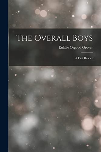 Stock image for The Overall Boys: A First Reader for sale by THE SAINT BOOKSTORE