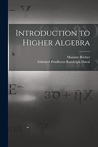 Beispielbild fr Introduction to Higher Algebra zum Verkauf von PBShop.store US
