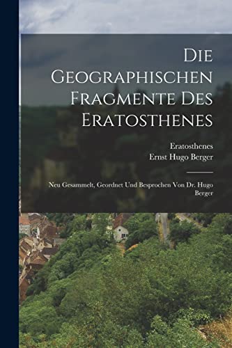 Stock image for Die Geographischen Fragmente Des Eratosthenes for sale by PBShop.store US