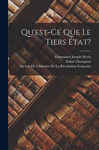 Imagen de archivo de Qu'est-Ce Que Le Tiers Etat? a la venta por THE SAINT BOOKSTORE