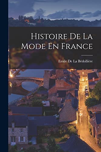 Stock image for Histoire De La Mode En France for sale by PBShop.store US