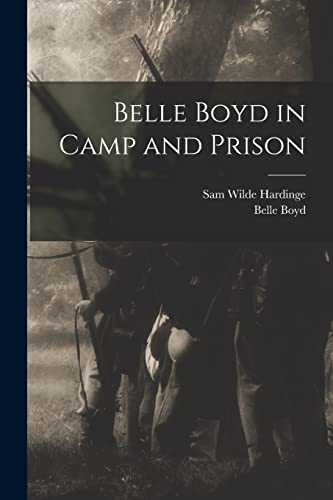 Imagen de archivo de Belle Boyd in Camp and Prison a la venta por PBShop.store US