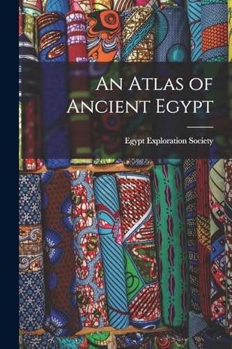 Beispielbild fr An Atlas of Ancient Egypt zum Verkauf von THE SAINT BOOKSTORE