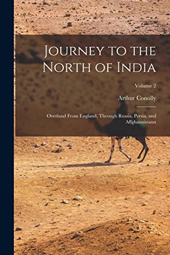 Stock image for Journey to the North of India: Overland From England, Through Russia, Persia, and Affghaunistaun; Volume 2 for sale by PBShop.store US