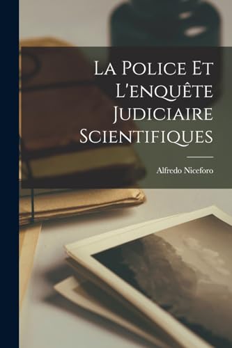 Imagen de archivo de La Police Et L'enqute Judiciaire Scientifiques -Language: french a la venta por GreatBookPrices